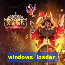 windows loader ativador windows 7